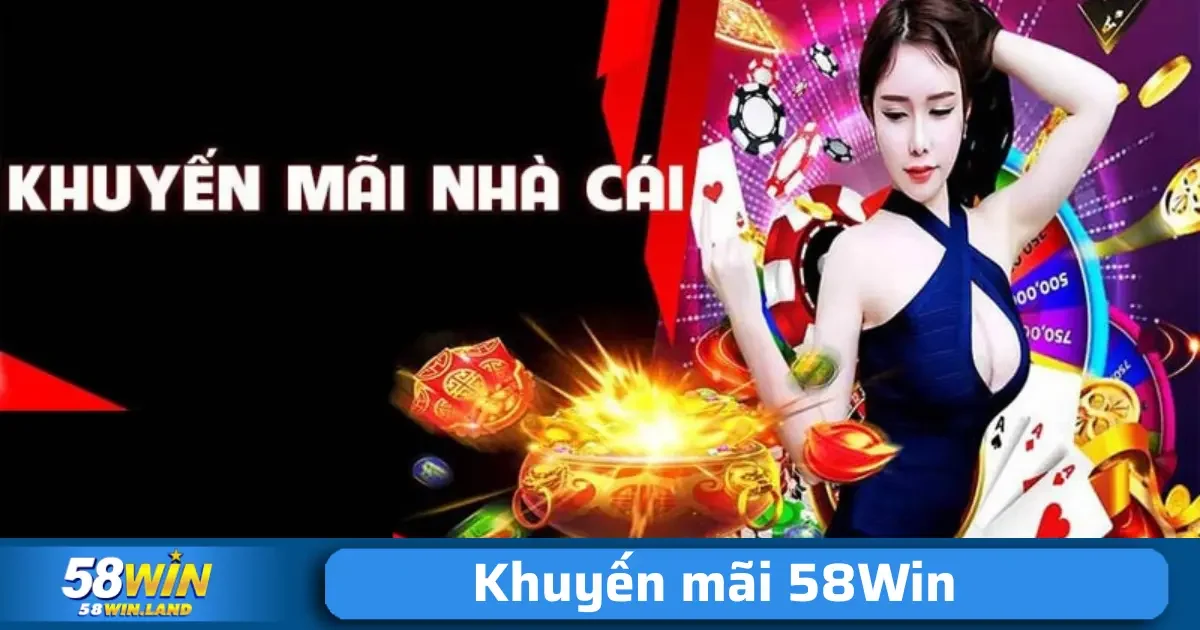 Khuyến Mãi 58Win 2 Đừng quên kiểm tra các thông tin về khuyến mãi đang diễn ra, để đảm bảo rằng bạn đủ điều kiện nhận thưởng cho lần nạp đầu tiên hoặc lần thứ hai.